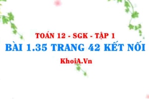 Bài 1.35 trang 42 Toán 12 tập 1 Kết nối tri thức